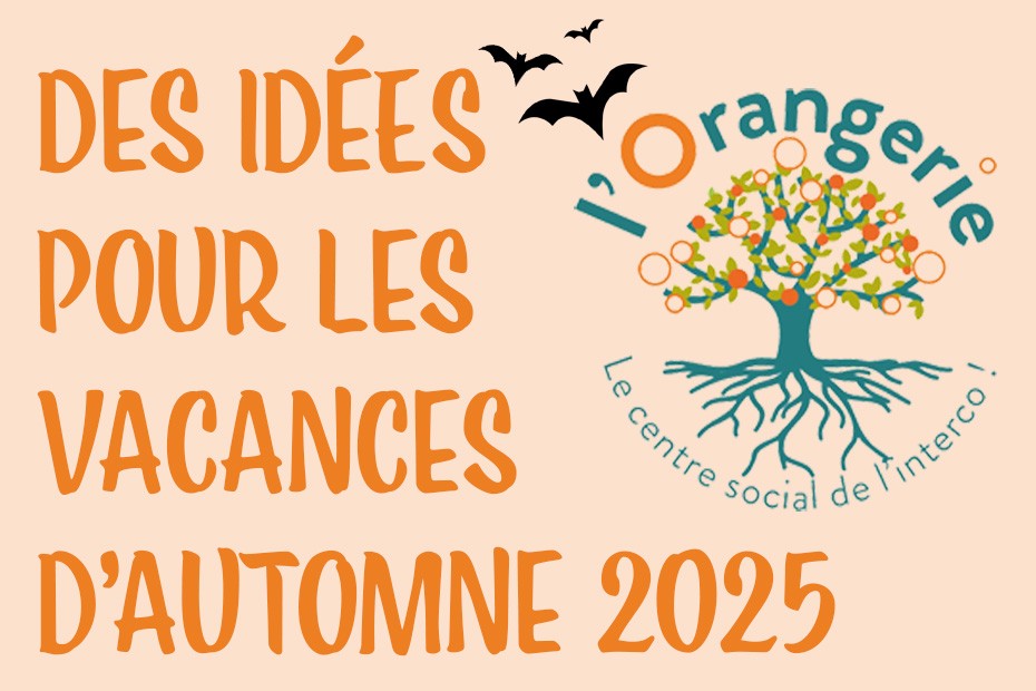 Avec l'Orangerie, des idées pour les vacances d'automne